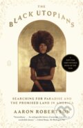 Kniha: Black Utopians (Aaron Robertson). Picador, 2025 Kniha: Black Utopians (Aaron Robertson). Picador, 2025