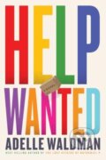 Kniha: Help Wanted (Adelle Waldman). W. W. Norton & Company, 2025 Kniha: Help Wanted (Adelle Waldman). W. W. Norton & Company, 2025