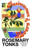 Kniha: Businessmen as Lovers (Rosemary Tonks). Vintage, 2024 Kniha: Businessmen as Lovers (Rosemary Tonks). Vintage, 2024