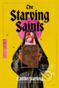 Kniha: The Starving Saints (Caitlin Starling). HarperCollins, 2026 Kniha: The Starving Saints (Caitlin Starling). HarperCollins, 2026