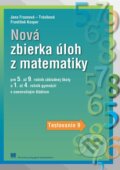 Kniha: Nová zbierka úloh z matematiky pre 5. až 9. r. ZŠ, 2026 Kniha: Nová zbierka úloh z matematiky pre 5. až 9. r. ZŠ, 2026