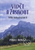 Kniha: Vidět a žasnout (Pavel Hověz). Cesta, 2026 Kniha: Vidět a žasnout (Pavel Hověz). Cesta, 2026