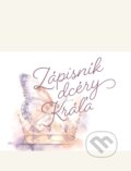Zápisník dcéry Kráľa (Katarína Marčáková a Veronika Liptáková). Christian Project Support, 2026 Zápisník dcéry Kráľa (Katarína Marčáková a Veronika Liptáková). Christian Project Support, 2026