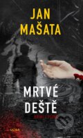 Kniha: Mrtvé deště (Jan Mašata). Moba, 2026 Kniha: Mrtvé deště (Jan Mašata). Moba, 2026