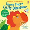 Kniha: There There Little Dinosaur (Anna Milbourne). Usborne, 2026 Kniha: There There Little Dinosaur (Anna Milbourne). Usborne, 2026