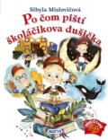 Kniha: Po čom piští školáčikova dušička (Sibyla Mislovičová). Matys, 2026 Kniha: Po čom piští školáčikova dušička (Sibyla Mislovičová). Matys, 2026