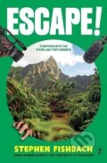 Kniha: Escape! (Stephen Fishbach). Text Publishing, 2026 Kniha: Escape! (Stephen Fishbach). Text Publishing, 2026