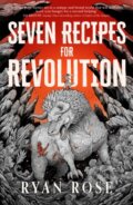 Kniha: Seven Recipes for Revolution (Rose Ryan). Daphne Press, 2026 Kniha: Seven Recipes for Revolution (Rose Ryan). Daphne Press, 2026