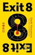 Kniha: Exit 8 (Genki Kawamura). Bonnier Books, 2026 Kniha: Exit 8 (Genki Kawamura). Bonnier Books, 2026