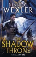 Kniha: The Shadow Throne (Django Wexler). Del Rey, 2015 Kniha: The Shadow Throne (Django Wexler). Del Rey, 2015