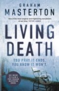 Kniha: Living Death (Graham Masterton). Head of Zeus, 2017 Kniha: Living Death (Graham Masterton). Head of Zeus, 2017