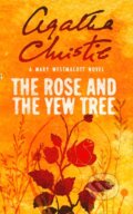Kniha: The Rose and the Yew Tree (Agatha Christie). HarperCollins, 2017 Kniha: The Rose and the Yew Tree (Agatha Christie). HarperCollins, 2017