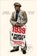 Kniha: 1939 (Frederick Taylor). Picador, 2020 Kniha: 1939 (Frederick Taylor). Picador, 2020