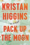 Kniha: Pack Up the Moon (Kristan Higgins). , 1900 Kniha: Pack Up the Moon (Kristan Higgins). , 1900