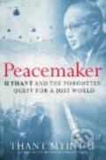 Kniha: Peacemaker (Thant Myint-U). W. W. Norton & Company, 2025 Kniha: Peacemaker (Thant Myint-U). W. W. Norton & Company, 2025