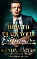 Kniha: How to Train Your Billionaire (Kendall Ryan). Beacon Press, 2026 Kniha: How to Train Your Billionaire (Kendall Ryan). Beacon Press, 2026
