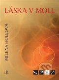 Kniha: Láska v moll (Milena Holcová). Šalvar, 2014 Kniha: Láska v moll (Milena Holcová). Šalvar, 2014