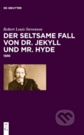 Kniha: Der seltsame Fall von Dr. Jekyll und Mr. Hyde (Anja Schiemann, Robert Louis Stevenson a Burkhard Niederhoff). De Gruyter, 2022 Kniha: Der seltsame Fall von Dr. Jekyll und Mr. Hyde (Anja Schiemann, Robert Louis Stevenson a Burkhard Niederhoff). De Gruyter, 2022