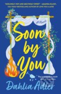 Kniha: Soon by You (Dahlia Adler). St. Martins Griffin, 2026 Kniha: Soon by You (Dahlia Adler). St. Martins Griffin, 2026