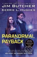 Kniha: Paranormal Payback (Faith Hunter, Kerrie L Hughes a Jim Butcher). Ace, 2026 Kniha: Paranormal Payback (Faith Hunter, Kerrie L Hughes a Jim Butcher). Ace, 2026