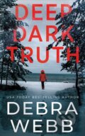 Kniha: Deep Dark Truth (Debra Webb). Thomas & Mercer, 2026 Kniha: Deep Dark Truth (Debra Webb). Thomas & Mercer, 2026