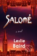 Kniha: Salome (Leslie Baird). G P Putnam's Sons, 2026 Kniha: Salome (Leslie Baird). G P Putnam's Sons, 2026