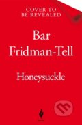 Kniha: Honeysuckle (Bar Fridman-Tell). Tor Nightfire, 2026 Kniha: Honeysuckle (Bar Fridman-Tell). Tor Nightfire, 2026