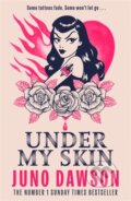 Kniha: Under My Skin (Juno Dawson). Hot Key, 2026 Kniha: Under My Skin (Juno Dawson). Hot Key, 2026