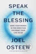 Kniha: Speak the Blessing (Joel Osteen). FaithWords, 2024 Kniha: Speak the Blessing (Joel Osteen). FaithWords, 2024