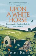 Kniha: Upon A White Horse (Peter Ross). Headline Book, 2026 Kniha: Upon A White Horse (Peter Ross). Headline Book, 2026