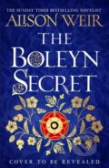 Kniha: The Boleyn Secret (Alison Weir). Headline Book, 2026 Kniha: The Boleyn Secret (Alison Weir). Headline Book, 2026