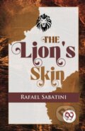 Kniha: The Lion's Skin (Rafael Sabatini). Double 9 Books LLP, 2023 Kniha: The Lion's Skin (Rafael Sabatini). Double 9 Books LLP, 2023