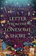 Kniha: A Letter from the Lonesome Shore (Sylvie Cathrall). Orbit, 2026 Kniha: A Letter from the Lonesome Shore (Sylvie Cathrall). Orbit, 2026