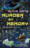 Kniha: Murder by Memory (Olivia Waite). Tor Books, 2026 Kniha: Murder by Memory (Olivia Waite). Tor Books, 2026
