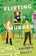 Kniha: Flirting with Murder (Amanda Sellet). Wednesday Books, 2026 Kniha: Flirting with Murder (Amanda Sellet). Wednesday Books, 2026