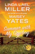 Kniha: Summer with My Cowboy (Linda Lael Miller a Maisey Yates). Kensington Publishing Corporation, 2026 Kniha: Summer with My Cowboy (Linda Lael Miller a Maisey Yates). Kensington Publishing Corporation, 2026