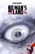 Kniha: No Man's Land (Szymon Kudranski). Image Comics, 2026 Kniha: No Man's Land (Szymon Kudranski). Image Comics, 2026