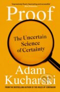 Kniha: Proof (Adam Kucharski). Profile Books, 2025 Kniha: Proof (Adam Kucharski). Profile Books, 2025