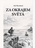 Kniha: Za okrajem světa (Aleš Rozehnal). Aleš Čeněk, 2026 Kniha: Za okrajem světa (Aleš Rozehnal). Aleš Čeněk, 2026