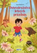 Kniha: Dobrodružstvá letných prázdnin (Jana Hubová). Matys, 2026 Kniha: Dobrodružstvá letných prázdnin (Jana Hubová). Matys, 2026