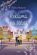 Kniha: Reklama na štěstí (Šárka Hieková). Motto, 2026 Kniha: Reklama na štěstí (Šárka Hieková). Motto, 2026