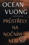Kniha: Průstřely na nočním nebi (Ocean Vuong). Vyšehrad, 2026 Kniha: Průstřely na nočním nebi (Ocean Vuong). Vyšehrad, 2026