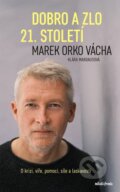 Kniha: Dobro a zlo 21. století (Klára Mandausová a Marek Vácha). Mladá fronta, 2026 Kniha: Dobro a zlo 21. století (Klára Mandausová a Marek Vácha). Mladá fronta, 2026