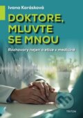 Kniha: Doktore, mluvte se mnou (Ivana Karásková). Triton, 2026 Kniha: Doktore, mluvte se mnou (Ivana Karásková). Triton, 2026