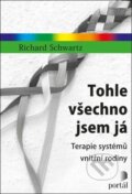 Kniha: Tohle všechno jsem já (Richard Schwartz). Portál, 2026 Kniha: Tohle všechno jsem já (Richard Schwartz). Portál, 2026