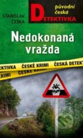 Kniha: Nedokonaná vražda (Stanislav Češka). Moba, 2026 Kniha: Nedokonaná vražda (Stanislav Češka). Moba, 2026