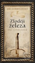 Kniha: Zloději železa (Jiří Dobrylovský). Moba, 2026 Kniha: Zloději železa (Jiří Dobrylovský). Moba, 2026