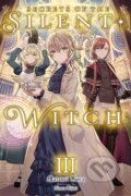 Kniha: Secrets of the Silent Witch, Vol. 3 (Alice Prowse, Nanna Fujimi a Matsuri Isora). , 2023 Kniha: Secrets of the Silent Witch, Vol. 3 (Alice Prowse, Nanna Fujimi a Matsuri Isora). , 2023