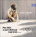 Audiokniha: Pan Bůh a paní Bohová mají krizi (Ivan Lupták). Supraphon, 2026 Audiokniha: Pan Bůh a paní Bohová mají krizi (Ivan Lupták). Supraphon, 2026