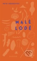 Kniha: Malé lodě (Petr Borkovec). Baobab, 2026 Kniha: Malé lodě (Petr Borkovec). Baobab, 2026